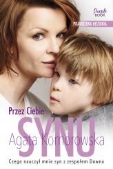 Okładka produktu Agata Komorowska - [OUTLET] Przez Ciebie, synu