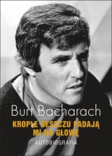 Okładka produktu Burt Bacharach - Krople deszczu padają mi na głowę. Autobiografia