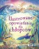 Ilustrowane opowiadania dla chłopców