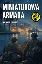 Okładka produktu Wolfgang Leonhard - Miniaturowa armada