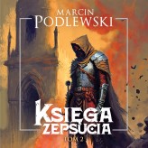 Okładka produktu Marcin Podlewski - Księga zepsucia 2 (audiobook)