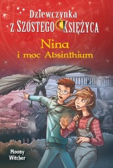 Okładka produktu Moony Witcher - Nina i moc Absinthium. Dziewczynka z Szóstego Księżyca. Tom 6 (ebook)