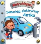 Okładka produktu Nathalie Belineau, Emilie Beaumont, Alexis Nesme (ilustr.) - Samochód elektryczny Antka. Mały chłopiec