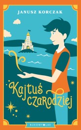 Okładka produktu Janusz Korczak - Kajtuś czarodziej (ebook)