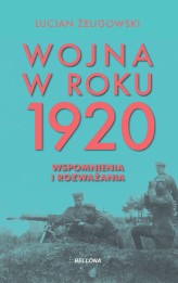 Okładka produktu Lucjan Żeligowski - Wojna w roku 1920