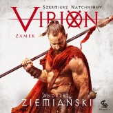 Okładka produktu Andrzej Ziemiański - Szermierz natchniony. 1. Virion. Tom 1. Zamek (Szermierz Natchniony) (audiobook)