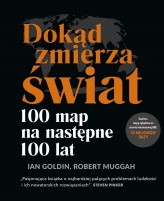 Okładka produktu Robert Muggah, Ian Goldin - Dokąd zmierza świat?
