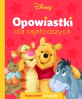 Okładka produktu praca zbiorowa, Ewa Tarnowska (tłum.) - Opowiastki dla najmłodszych. Kubusiowe przygody. Disney