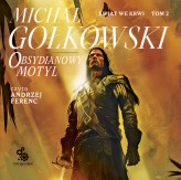 Okładka produktu Michał Gołkowski - Świat we krwi. 2. Obsydianowy Motyl (audiobook)