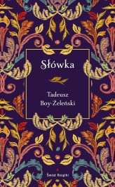 Okładka produktu Tadeusz Boy-Żeleński - Słówka (edycja elegancka)