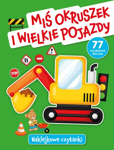Naklejkowe czytanki. Miś Okruszek i wielkie pojazdy