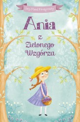 Okładka produktu Lucy Maud Montgomery - Ania z Zielonego Wzgórza