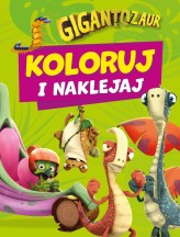 Okładka produktu praca zbiorowa - Koloruj i naklejaj. Gigantozaur