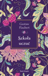 Okładka produktu Gustaw Flaubert - Szkoła uczuć (ebook)