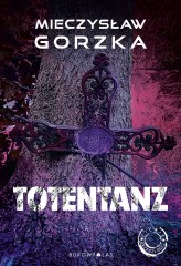 Okładka produktu Mieczysław Gorzka - Totentanz (ebook)