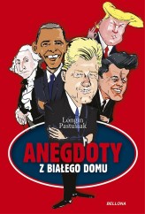 Okładka produktu Longin Pastusiak - Anegdoty z Białego Domu (ebook)