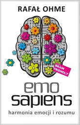 Okładka produktu Rafał Ohme - Emo Sapiens. Harmonia emocji i rozumu (książka z autografem)