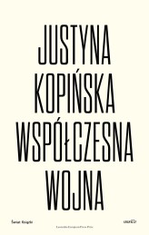 Okładka produktu Justyna Kopińska - Współczesna wojna (książka z autografem)