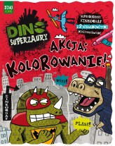 Okładka produktu praca zbiorowa - Dino Superzaury. Akcja: Kolorowanie