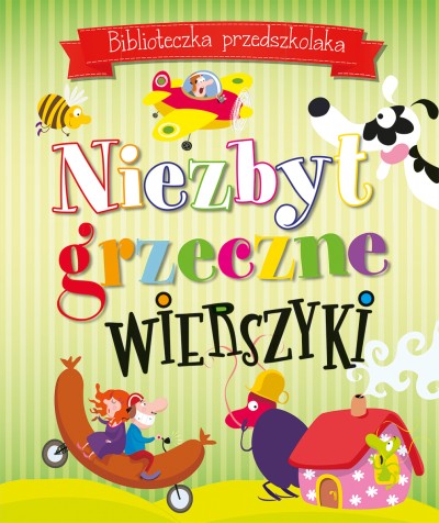 Niezbyt grzeczne wierszyki. Biblioteczka przedszkolaka