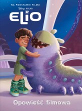 Okładka produktu Suzanne Francis, Ewa Tarnowska (tłum.) - Elio. Opowieść filmowa. Disney Pixar