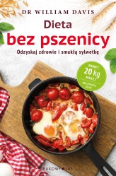 Okładka produktu Dr William Davis - Dieta bez pszenicy. Odzyskaj zdrowie i smukłą sylwetkę (ebook)