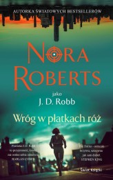 Okładka produktu Nora Roberts - Wróg w płatkach róż