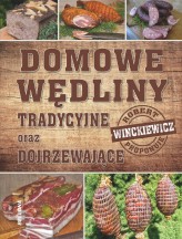 Okładka produktu Robert Winckiewicz - Domowe wędliny tradycyjne oraz dojrzewające