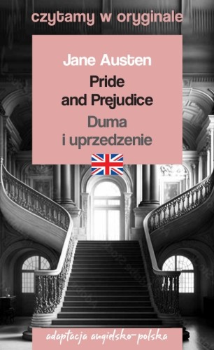Pride and Prejudice / Duma i uprzedzenie. Czytamy w oryginale
