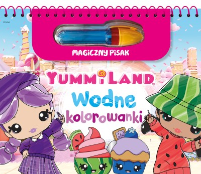 Yummiland. Kolorowanki wodne i magiczny pisak