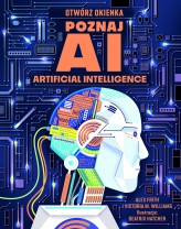 Okładka produktu praca zbiorowa - Otwórz okienka. Poznaj AI. Artificial intelligence
