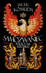 Okładka produktu Jacek Komuda - Samozwaniec T1–T2 (ebook)