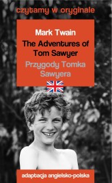 Okładka produktu Mark Twain - The Adventures of Tom Sawyer / Przygody Tomka Sawyera. Czytamy w oryginale