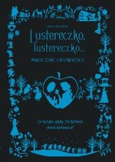 Okładka produktu Jen Calonita - Lustereczko, lustereczko… Mroczne Opowieści. Disney (ebook)