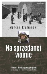 Okładka produktu Marcin Szymański - Na sprzedanej wojnie