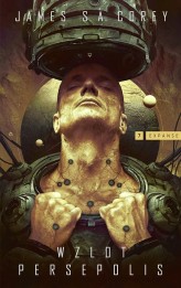 Okładka produktu James S.A. Corey - Wzlot Persepolis. Cykl Expanse. Tom 7