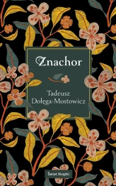 Okładka produktu Tadeusz Dołęga-Mostowicz - Znachor (elegancka edycja)