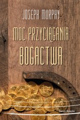 Okładka produktu Joseph Murphy - Moc przyciągania bogactwa