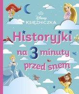 Okładka produktu Emmanuelle Caussé, Ewa Tarnowska (tłum.) - Historyjki na 3 minuty przed snem. Disney Księżniczka