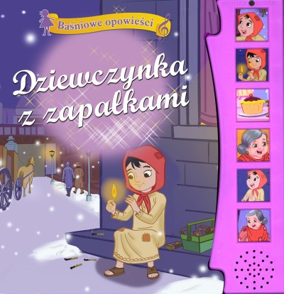 Dziewczynka z zapałkami. Baśniowe opowieści