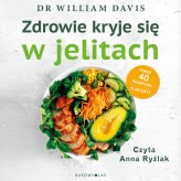 Okładka produktu William Davis - Zdrowie kryje się w jelitach. Odbudowa mikorbiomu i utrata wagi w 4 tygodnie (audiobook)