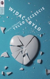 Okładka produktu Gregoire Delacourt - Widać było tylko szczęście (ebook)