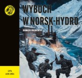 Okładka produktu Zbigniew Wilamowski - Wybuch w Norsk-Hydro (audiobook)