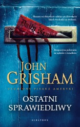 Okładka produktu John Grisham - Ostatni sprawiedliwy (ebook)