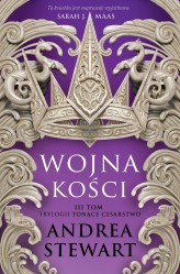 Okładka produktu Andrea Stewart - Wojna kości. Cykl Tonące Cesarstwo. Tom 3