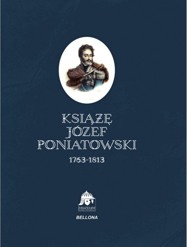 Książę Józef Poniatowski 1763-1813