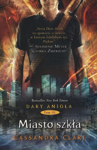 Miasto szkła. Cykl Dary Anioła. Tom 3