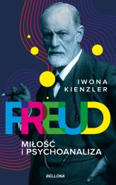 Okładka produktu Iwona Kienzler - Freud. Miłość i psychoanaliza (ebook)