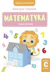 Okładka produktu Katarzyna Trojańska - Matematyka i domki dla lalek. Poziom C, 5-6 lat (ebook)
