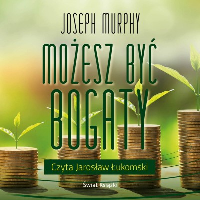 Możesz być bogaty